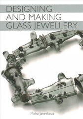 Designing and Making Glass Jewellery hind ja info | Tervislik eluviis ja toitumine | kaup24.ee