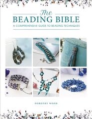 Beading Bible: The essential guide to beads and beading techniques цена и информация | Книги о питании и здоровом образе жизни | kaup24.ee