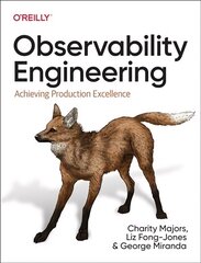 Observability Engineering: Achieving Production Excellence цена и информация | Книги по экономике | kaup24.ee