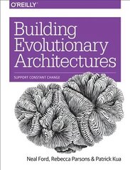 Building Evolutionary Architectures: Support Constant Change hind ja info | Majandusalased raamatud | kaup24.ee