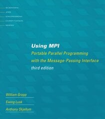 Using MPI: Portable Parallel Programming with the Message-Passing Interface third edition hind ja info | Majandusalased raamatud | kaup24.ee