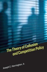 Theory of Collusion and Competition Policy hind ja info | Majandusalased raamatud | kaup24.ee