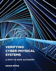 Verifying Cyber-Physical Systems: A Path to Safe Autonomy hind ja info | Majandusalased raamatud | kaup24.ee