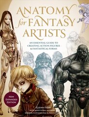 Anatomy for Fantasy Artists: An Essential Guide to Creating Action Figures and Fantastical Forms цена и информация | Книги об искусстве | kaup24.ee