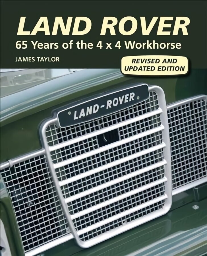 Land Rover: 65 Years of the 4 x 4 Workhorse Revised, Updated ed. hind ja info | Reisiraamatud, reisijuhid | kaup24.ee
