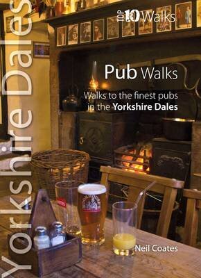 Pub Walks: Walks to the Finest Pubs in the Yorkshire Dales цена и информация | Reisiraamatud, reisijuhid | kaup24.ee