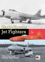 Early Soviet Jet Fighters hind ja info | Reisiraamatud, reisijuhid | kaup24.ee