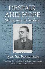 Despair and Hope: My journey to freedom hind ja info | Elulooraamatud, biograafiad, memuaarid | kaup24.ee