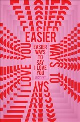 Easier Ways to Say I Love You hind ja info | Elulooraamatud, biograafiad, memuaarid | kaup24.ee