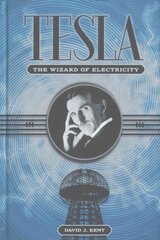 Tesla: The Wizard of Electricity hind ja info | Elulooraamatud, biograafiad, memuaarid | kaup24.ee