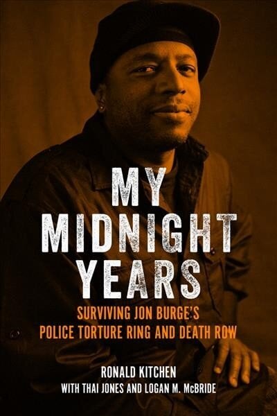 My Midnight Years: Surviving Jon Burge's Police Torture Ring and Death Row hind ja info | Elulooraamatud, biograafiad, memuaarid | kaup24.ee