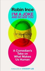 I'm a Joke and So Are You: Reflections on Humour and Humanity Main цена и информация | Биографии, автобиогафии, мемуары | kaup24.ee