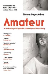 Amateur: A Reckoning With Gender, Identity and Masculinity Main hind ja info | Elulooraamatud, biograafiad, memuaarid | kaup24.ee