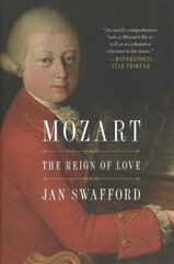 Mozart: The Reign of Love hind ja info | Elulooraamatud, biograafiad, memuaarid | kaup24.ee