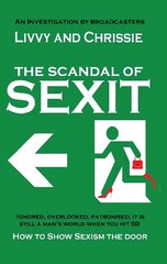 Scandal of Sexit: How to show sexism the door hind ja info | Elulooraamatud, biograafiad, memuaarid | kaup24.ee