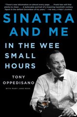 Sinatra and Me: In the Wee Small Hours цена и информация | Биографии, автобиогафии, мемуары | kaup24.ee