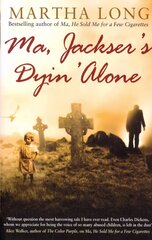 Ma, Jackser's Dyin Alone цена и информация | Биографии, автобиогафии, мемуары | kaup24.ee