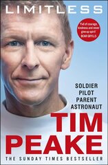 Limitless: The Autobiography: The bestselling story of Britain's inspirational astronaut цена и информация | Биографии, автобиогафии, мемуары | kaup24.ee