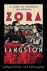 Zora and Langston: A Story of Friendship and Betrayal цена и информация | Биографии, автобиогафии, мемуары | kaup24.ee