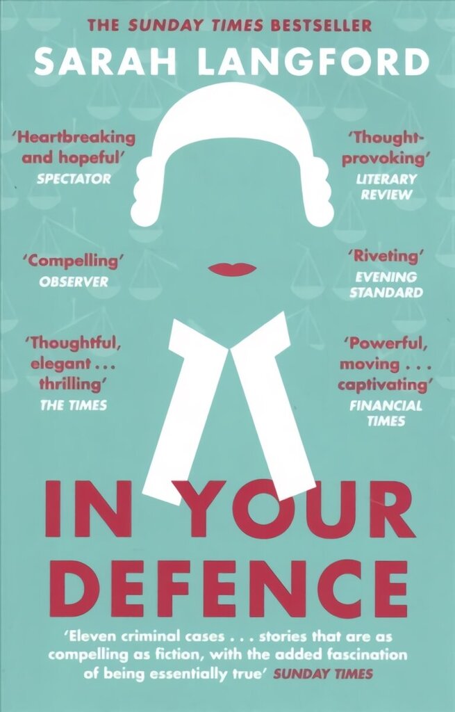 In Your Defence: True Stories of Life and Law цена и информация | Elulooraamatud, biograafiad, memuaarid | kaup24.ee