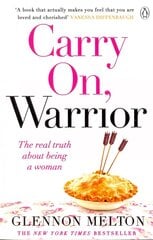 Carry On, Warrior: From Glennon Doyle, the #1 bestselling author of Untamed цена и информация | Биографии, автобиогафии, мемуары | kaup24.ee