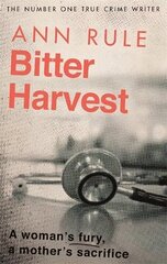 Bitter Harvest: A Woman's Fury. A Mother's Sacrifice hind ja info | Elulooraamatud, biograafiad, memuaarid | kaup24.ee