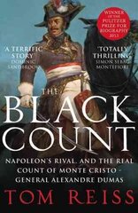 Black Count: Glory, revolution, betrayal and the real Count of Monte Cristo hind ja info | Elulooraamatud, biograafiad, memuaarid | kaup24.ee