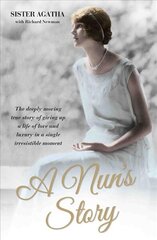 Nun's Story: Sister Agatha цена и информация | Биографии, автобиогафии, мемуары | kaup24.ee