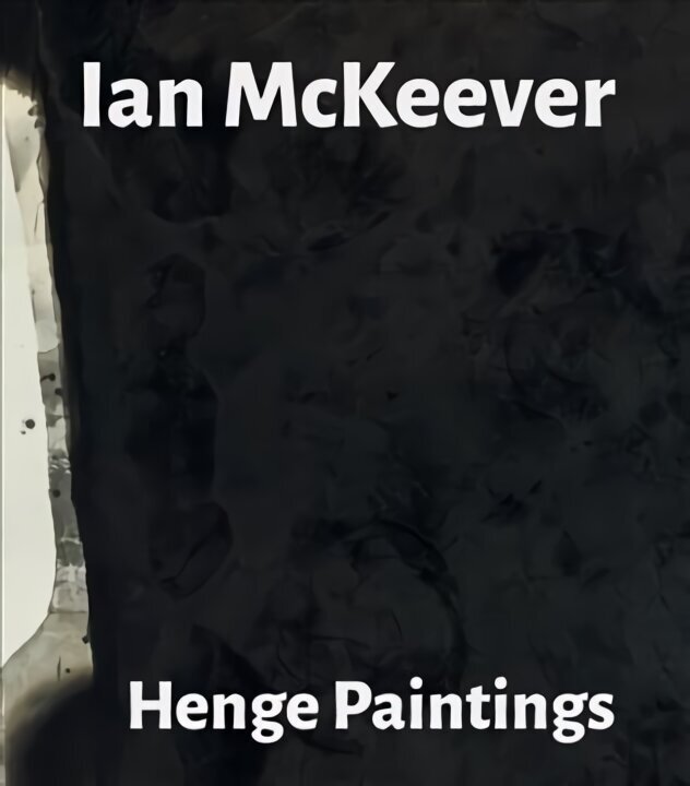 Ian Mckeever - Henge Paintings цена и информация | Kunstiraamatud | kaup24.ee