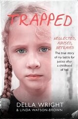 Trapped: My true story of a battle for justice after a childhood of hell hind ja info | Elulooraamatud, biograafiad, memuaarid | kaup24.ee