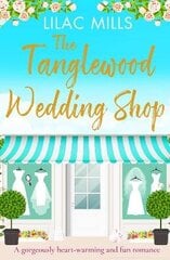 Tanglewood Wedding Shop: A gorgeously heart-warming and fun romance hind ja info | Fantaasia, müstika | kaup24.ee