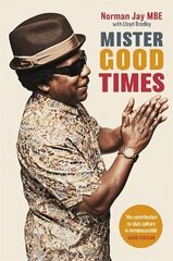 Mister Good Times hind ja info | Elulooraamatud, biograafiad, memuaarid | kaup24.ee