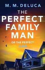 Perfect Family Man: An unputdownable suspense novel цена и информация | Фантастика, фэнтези | kaup24.ee