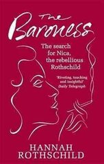 Baroness: The Search for Nica the Rebellious Rothschild Digital original цена и информация | Биографии, автобиогафии, мемуары | kaup24.ee