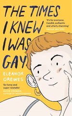 Times I Knew I Was Gay: A Graphic Memoir 'for everyone. Candid, authentic and utterly charming' Sarah Waters hind ja info | Elulooraamatud, biograafiad, memuaarid | kaup24.ee