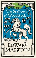 Stallions of Woodstock: An action-packed medieval mystery from the bestselling author hind ja info | Fantaasia, müstika | kaup24.ee