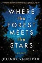 Where the Forest Meets the Stars цена и информация | Фантастика, фэнтези | kaup24.ee