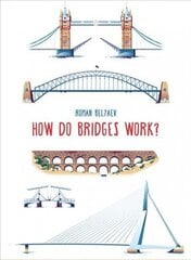How Do Bridges Work? цена и информация | Книги для подростков и молодежи | kaup24.ee