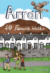 Arran: 40 Favourite Walks цена и информация | Книги о питании и здоровом образе жизни | kaup24.ee