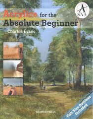 Acrylics for the Absolute Beginner цена и информация | Книги о питании и здоровом образе жизни | kaup24.ee