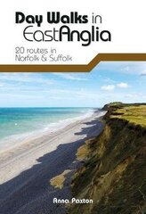 Day Walks in East Anglia: 20 routes in Norfolk & Suffolk hind ja info | Tervislik eluviis ja toitumine | kaup24.ee