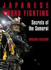 Japanese Sword Fighting: Secrets of the Samurai цена и информация | Книги о питании и здоровом образе жизни | kaup24.ee