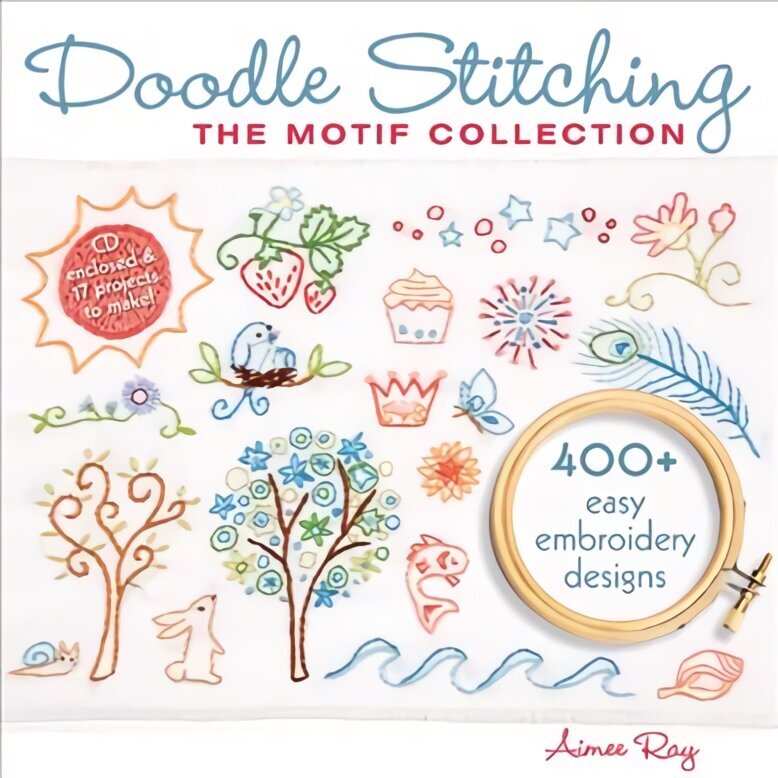 Doodle Stitching: The Motif Collection: 400plus Easy Embroidery Designs цена и информация | Tervislik eluviis ja toitumine | kaup24.ee