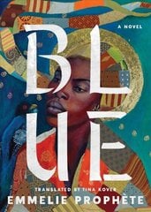 Blue: A Novel цена и информация | Фантастика, фэнтези | kaup24.ee