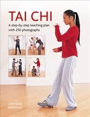 Tai Chi: A step-by-step teaching plan with 250 photographs hind ja info | Tervislik eluviis ja toitumine | kaup24.ee