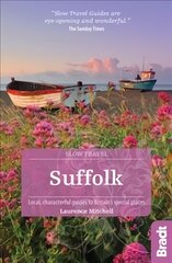 Suffolk (Slow Travel): Local, characterful guides to Britain's Special Places 2nd Revised edition hind ja info | Reisiraamatud, reisijuhid | kaup24.ee