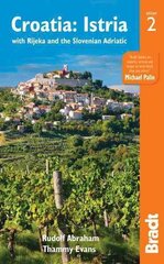 Croatia: Istria: with Rijeka and the Slovenian Adriatic 2nd Revised edition цена и информация | Путеводители, путешествия | kaup24.ee