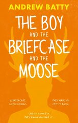 Boy and the Briefcase... and the Moose hind ja info | Noortekirjandus | kaup24.ee