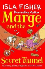 Marge and the Secret Tunnel: Book four in the fun family series by Isla Fisher цена и информация | Книги для подростков и молодежи | kaup24.ee