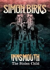 Innsmouth: The Stolen Child цена и информация | Книги для подростков и молодежи | kaup24.ee